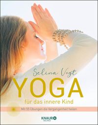 Bild vom Artikel Yoga für das innere Kind vom Autor Selina Vogt