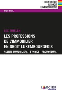 Produktbild: Les professions de l'immobilier en droit luxembourgeois