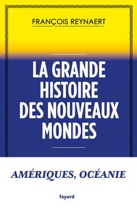 Produktbild: La grande histoire des Nouveaux Mondes