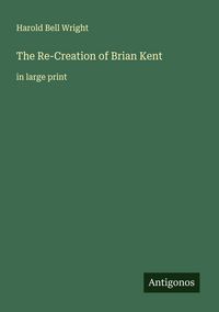 Produktbild: The Re-Creation of Brian Kent