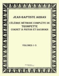 Produktbild: C&eacute;l&egrave;bre m&eacute;thode compl&egrave;te de trompette cornet &agrave; piston et saxhorn