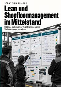 Produktbild: Lean- und Shopfloor- Management im Mittelstand