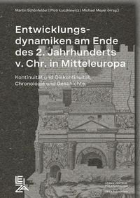 Produktbild: Entwicklungsdynamiken am Ende des 2. Jahrhunderts v. Chr. in Mitteleuropa
