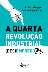 Produktbild: A Quarta Revolu&ccedil;&atilde;o Industrial: (Des)Emprego?