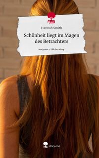 Produktbild: Sch&ouml;nheit liegt im Magen des Betrachters. Life is a Story - story.one