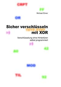 Produktbild: Sicher verschlüsseln mit XOR