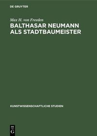 Produktbild: Balthasar Neumann als Stadtbaumeister