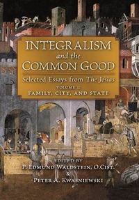 Produktbild: Integralism and the Common Good