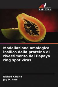 Produktbild: Modellazione omologica insilico della proteina di rivestimento del Papaya ring spot virus