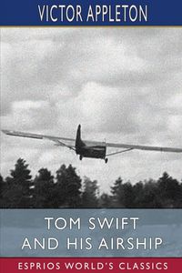 Produktbild: Tom Swift and His Airship (Esprios Classics)