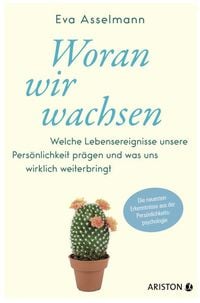 Bild vom Artikel Woran wir wachsen vom Autor Eva Asselmann