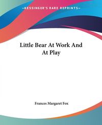 Produktbild: Fox, F: Little Bear At Work And At Play