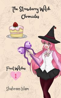 Produktbild: The Strawberry Witch Chronicles (Fruit Witches, #1)