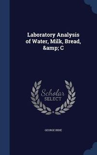 Produktbild: Laboratory Analysis of Water, Milk, Bread, & C