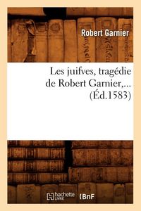 Produktbild: Les juifves (&Eacute;d.1583)