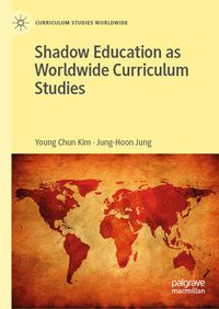 Produktbild: Shadow Education as Worldwide Curriculum Studies
