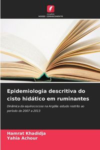 Produktbild: Epidemiologia descritiva do cisto hid&aacute;tico em ruminantes