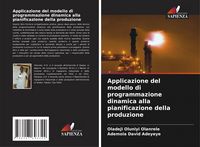 Produktbild: Applicazione del modello di programmazione dinamica alla pianificazione della produzione