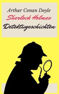 Bild vom Artikel Sherlock Holmes - Detektivgeschichten vom Autor Arthur Conan Doyle