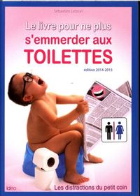Produktbild: Le livre pour ne plus s'emmerder aux toilettes