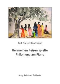 Produktbild: Bei meinen Reisen spielte Philomena am Piano