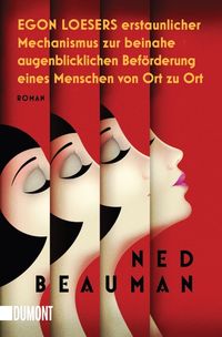Produktbild: Egon Loesers erstaunlicher Mechanismus zur beinahe augenblicklichen Bef&ouml;rderung eines Menschen von Ort zu Ort