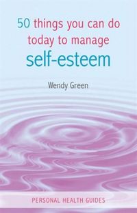 Produktbild: 50 Things You Can Do Today to Improve Your Self-Esteem