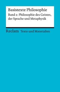 Produktbild: Basistexte Philosophie. Band 2: Philosophie des Geistes, der Sprache und Metaphysik