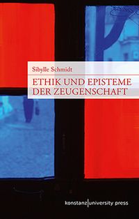Produktbild: Ethik und Episteme der Zeugenschaft