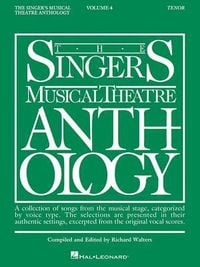 Produktbild: The Singer's Musical Theatre Anthology: Volume 4, Tenor Book Vocal Collection Sheet Music Songbook for Tenor Voice and Piano 37 Broadway Musical Theatre Songs for Auditions and Performance