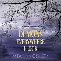Bild vom Artikel Demons Everywhere I Look vom Autor Mia Kingsley
