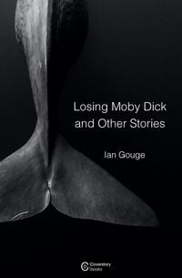 Produktbild: Losing Moby Dick and Other Stories