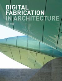 Produktbild: Digital Fabrication in Architecture