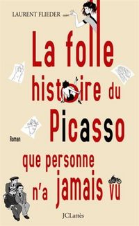 Produktbild: La folle histoire du Picasso que personne n'a jamais vu