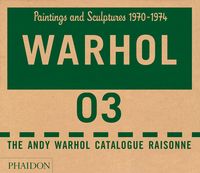 Produktbild: The Andy Warhol Catalogue Raisonn&eacute;, Paintings and Sculptures 1970-1974
