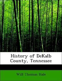Produktbild: Hale, W: History of DeKalb County, Tennessee