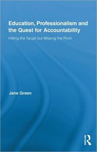 Bild vom Artikel Education, Professionalism, and the Quest for Accountability: Hitting the Target But Missing the Point vom Autor Jane Green