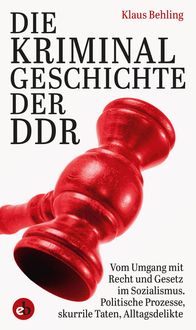 Produktbild: Die Kriminalgeschichte der DDR