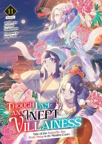 Produktbild: Though I Am an Inept Villainess: Tale of the Butterfly-Rat Body Swap in the Maiden Court (Light Novel) Vol. 11