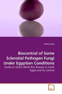 Produktbild: Saad, A: Biocontrol of Some Sclerotial Pathogen Fungi Under