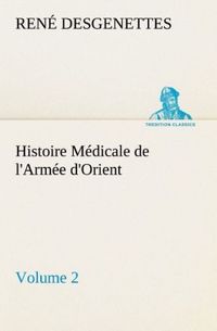 Produktbild: Histoire M&eacute;dicale de l'Arm&eacute;e d'Orient Volume 2
