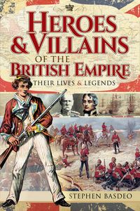 Produktbild: Heroes and Villains of the British Empire