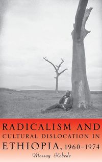 Produktbild: Radicalism and Cultural Dislocation in Ethiopia, 1960-1974