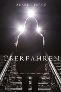 Produktbild: &Uuml;berfahren (Ein Riley Paige Krimi - Band 12)