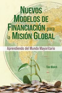 Produktbild: New Funding Models [Spanish] Nuevos Modelos de Financiaci&oacute;n para la Misi&oacute;n Global