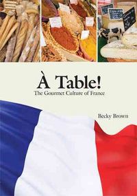 Produktbild: A Table! the Gourmet Culture of France