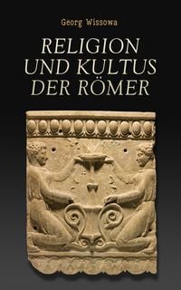 Produktbild: Religion und Kultus der Ro&uml;mer