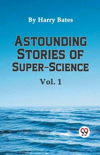 Produktbild: Astounding Stories of Super-Science Vol. 1