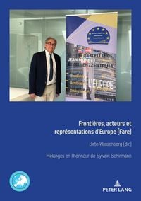 Produktbild: Fronti&egrave;res, acteurs et repr&eacute;sentations d'Europe (Fare) Grenzen, Akteure und Repraesentationen Europas