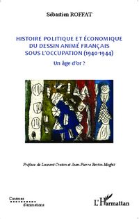 Produktbild: Histoire politique et economique du dessin anime francais sous l'occupation (1940-1944)